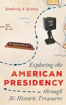 AASLH Exploring America's Historic Treasures- Exploring the American Presidency through 50 Historic Treasures