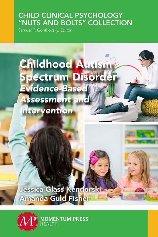Child Clinical Psychology “Nuts and Bolts” Collection- Childhood Autism Spectrum Disorder
