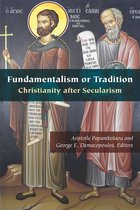 Orthodox Christianity and Contemporary Thought- Fundamentalism or Tradition