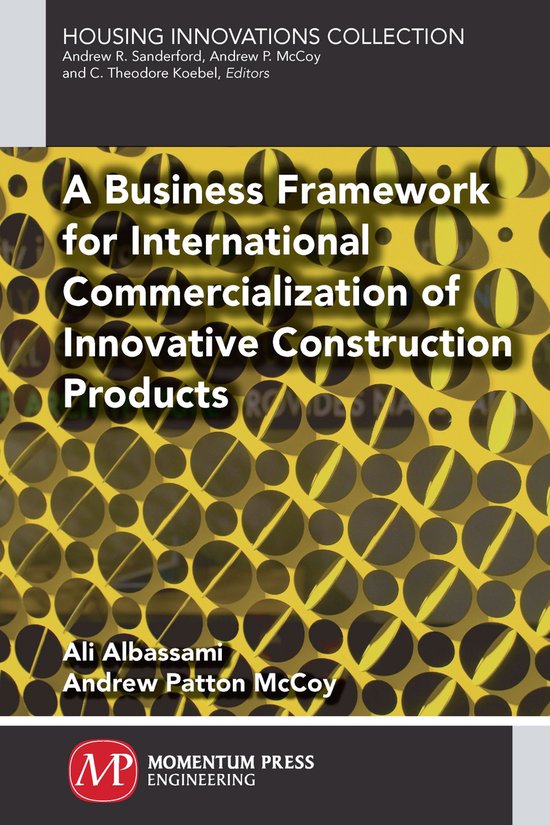 Housing Innovations Collection-A Business Framework for International Commercialization of Innovative Construction Products