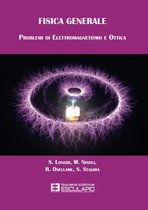 Fisica Generale Problemi di Elettromagnetismo e Ottica
