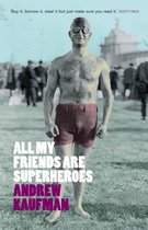 All My Friends Are Super Heroes