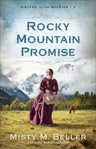 Sisters of the Rockies 2 - Rocky Mountain Promise (Sisters of the Rockies Book #2)