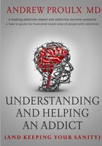 Understanding and Helping an Addict