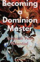 Becoming a Dominion Master