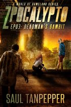 ZPOCALYPTO - A World of GAMELAND Series 3 - Deadman's Gambit