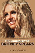 The Biography Of Britney Spears