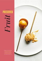 Preserved 2 - Preserved: Fruit