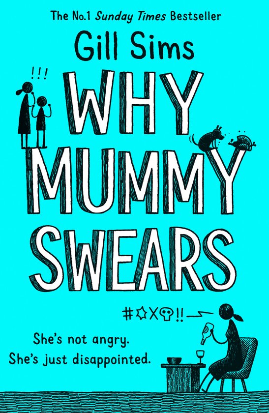 Why Mummy Swears The Sunday Times Number One Bestseller - cover