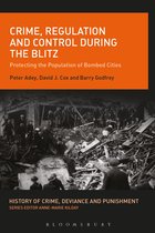 History of Crime, Deviance and Punishment- Crime, Regulation and Control During the Blitz