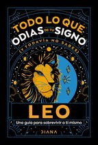 Libro regalo - Leo: Todo lo que odias de tu signo y todavía no sabes