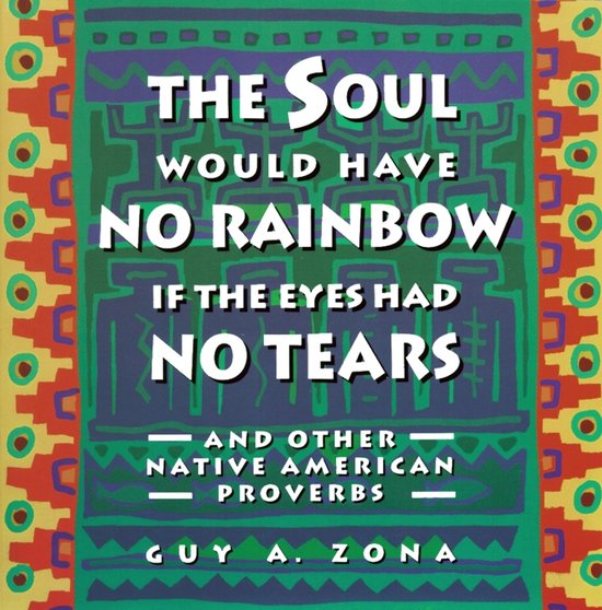 The Soul Would Have No Rainbow If the Eyes Had No Tears - cover