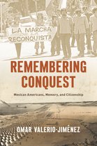 The David J. Weber Series in the New Borderlands History- Remembering Conquest