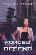Forced to Defend