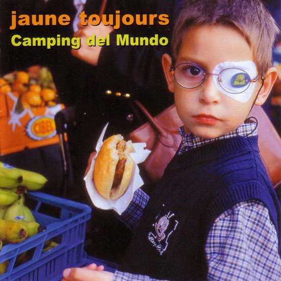 Jaune Toujours - Camping Del Mundo (CD)