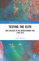 Routledge Advances in American History- Testing the Elite