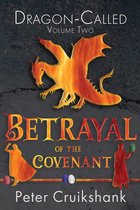 Dragon-Called - Betrayal of the Covenant (Dragon-Called) (Volume Two)