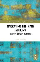 The Routledge Series Integrating Science and Culture- Narrating the Many Autisms