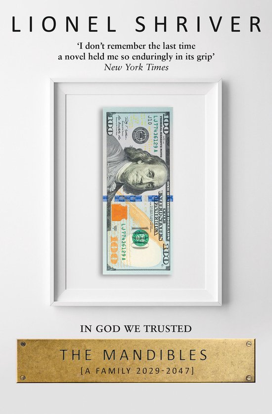 Boekomslag 'The Mandibles' met een Amerikaanse 100 dollarbiljet met een blauwe streep. Lionel Shriver.