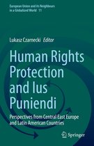 European Union and its Neighbours in a Globalized World 11 - Human Rights Protection and Ius Puniendi