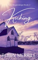 New Beginnings Christian Fiction Series 2 - Kicking