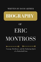 BIOGRAPHY OF ERIC MONTROSS