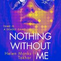 Nothing Without Me: Discover the true cost of fame in the dark, razor-sharp psychological thriller new for 2024