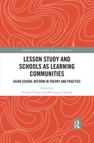 Routledge Critical Studies in Asian Education- Lesson Study and Schools as Learning Communities