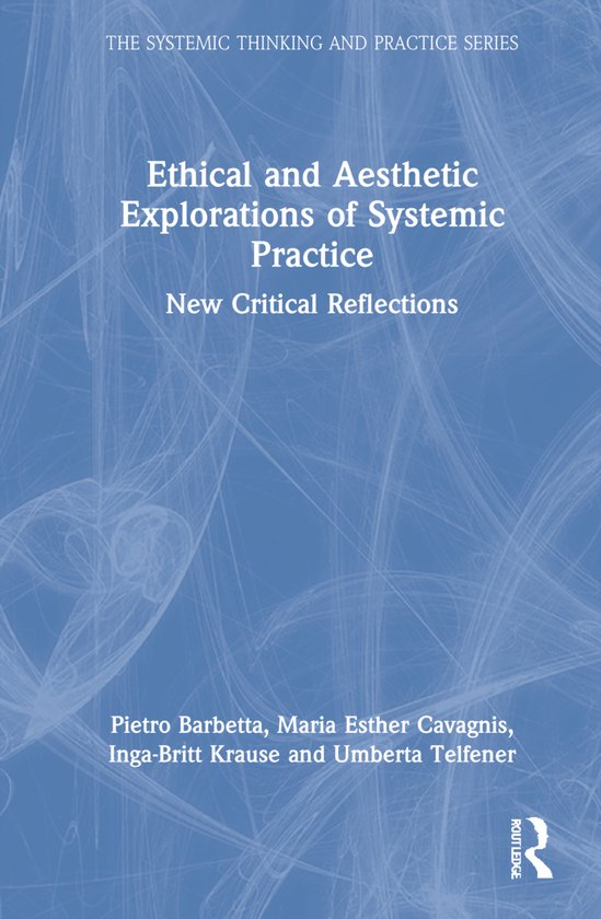 The Systemic Thinking and Practice Series- Ethical and Aesth ... - cover