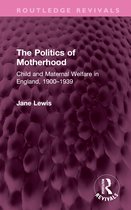 Routledge Revivals-The Politics of Motherhood