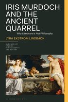 Bloomsbury Studies in Philosophy and Poetry- Iris Murdoch and the Ancient Quarrel