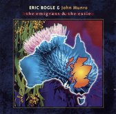 Eric Bogle & John Munro - The Emigrant And The Exile (CD)