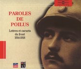 Paroles De Poilus - Lettres Et Carnets Du Front 1914-1918 (2 CD)