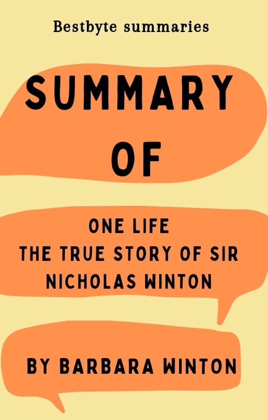 Summary of One Life The True Story of Sir Nicholas Winton - Bestbyte ...