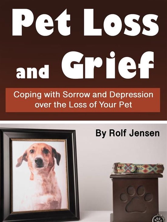 Pet Loss and Grief (ebook), Rolf Jensen 9791222488394 Boeken bol