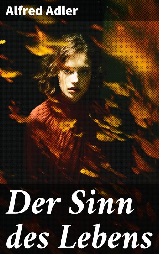 Der Sinn Des Lebens Für 9 99 Stream Der Sinn des Lebens (ebook), Alfred Adler | 8596547807148 | Boeken | bol