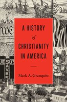 A History of Christianity in America