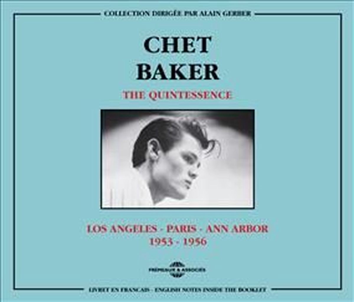 Chet Baker - Los Angeles - Paris - Ann Arbor 1953 - 1956 (2 CD)