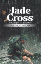 Jade Cross Trilogy 2 - Jade Cross Book 2: Book 2