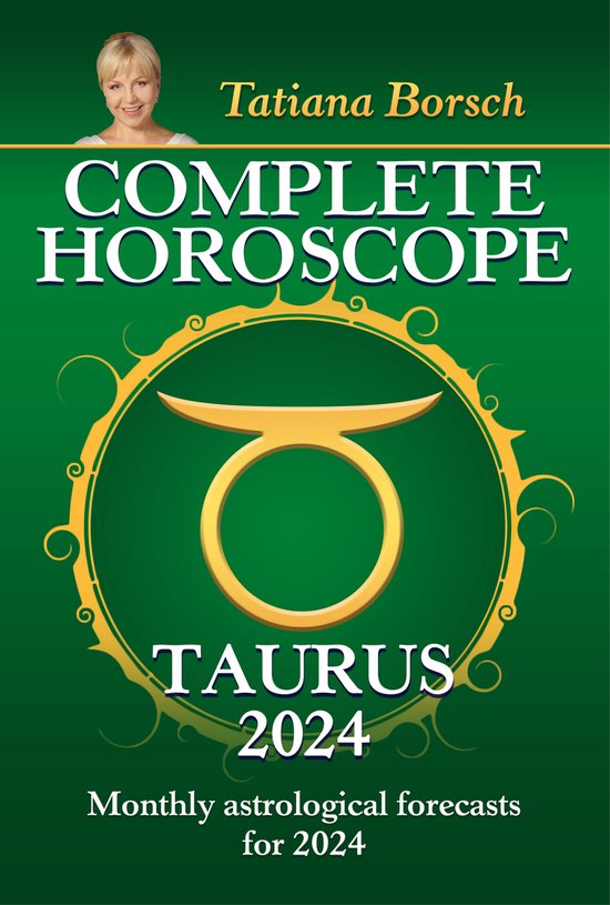 Complete Horoscope Taurus 2024 (ebook), Tatiana Borsch 9789925609536