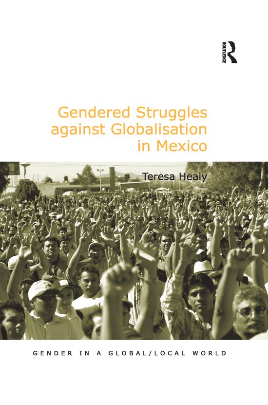 Gender in a Global/Local World- Gendered Struggles against ...