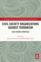 Routledge Studies in the Politics of Disorder and Instability- Civil Society Organizations Against Terrorism