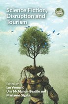 The Future of Tourism- Science Fiction, Disruption and Tourism