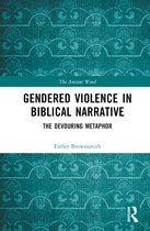 The Ancient Word- Gendered Violence in Biblical Narrative