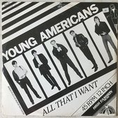 Young Americans – All That I Want (1983) LP 12", 45 RPM