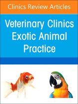The Clinics: Veterinary MedicineVolume 27-2- Pediatrics, An Issue of Veterinary Clinics of North America: Exotic Animal Practice