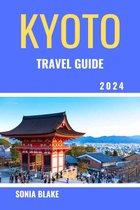 Kyoto Travel Guide 2024
