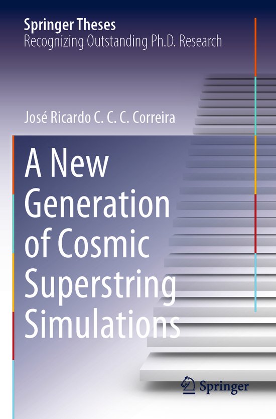 Springer Theses-A New Generation of Cosmic Superstring Simulations