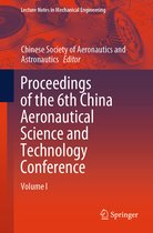Lecture Notes in Mechanical Engineering- Proceedings of the 6th China Aeronautical Science and Technology Conference