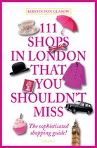 111 Shops In London That You Shouldnt Mi